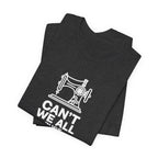 T-Shirt — "Can't We All Just Quilt Along" Sewing Machine Tee