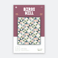 Birds Hill Quilt Pattern by The Blanket Statement Co