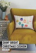 Shiny Bright Christmas Cushion Pattern by Louise Papas for Jen Kingwell Designs