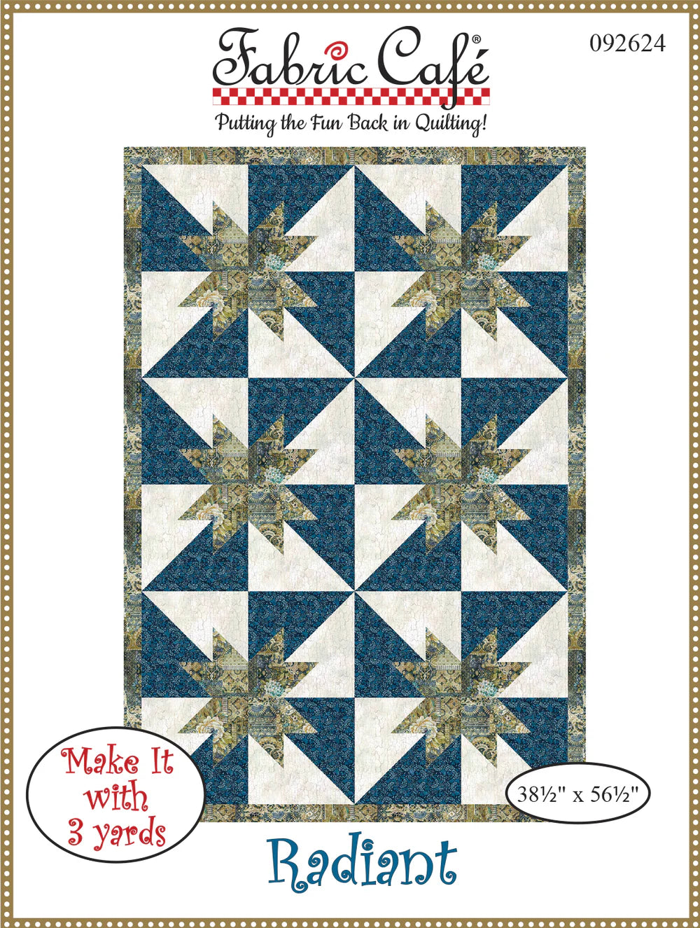 Radiant 3 Yard Quilt Pattern by Fabric Cafe'