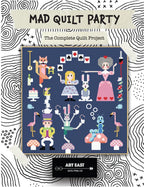 Mad Quilt Party - The Complete Quilt Project Book by Art East Quilting Co