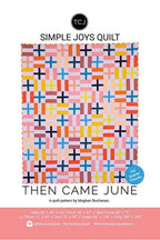Simple Joys Quilt Pattern by Then Came June Cover
